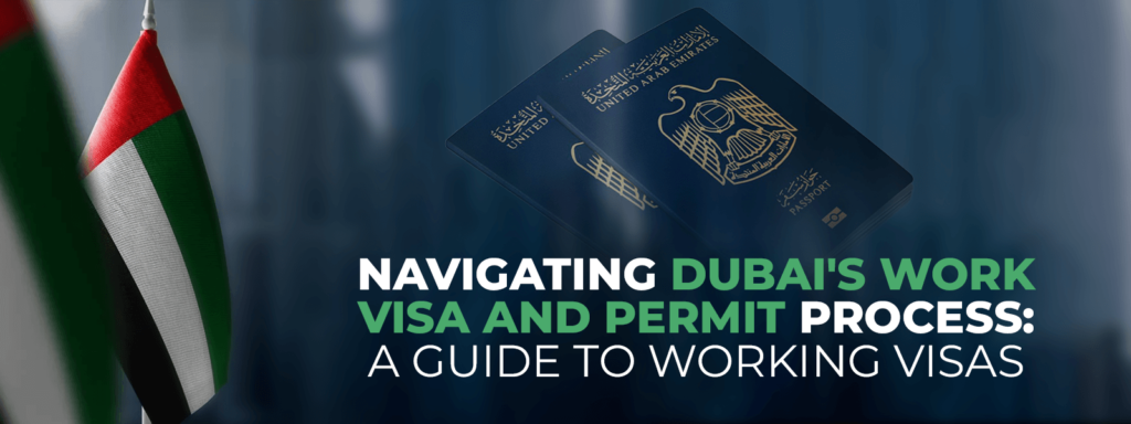 Navigating Dubai's Work Visa And Permit Process: A Guide To Working ...